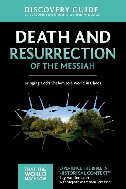 Death and Resurrection of the Messiah Discovery Guide, Ray Vander Laan - Paperback - 9780310878865