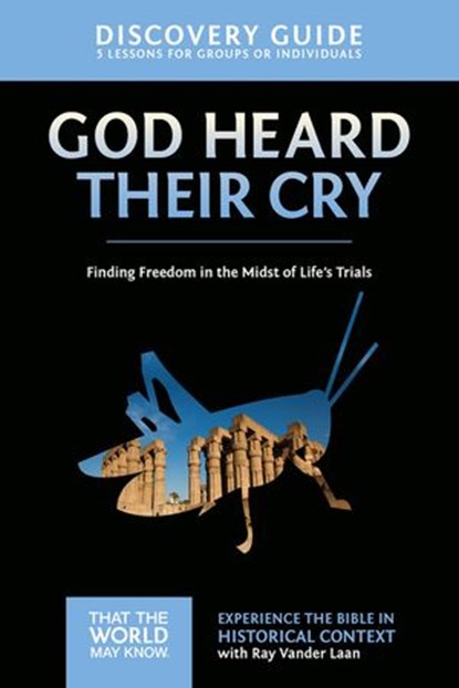 God Heard Their Cry Discovery Guide, Ray Vander Laan ; Stephen and Amanda Sorenson - Ebook - 9780310879756