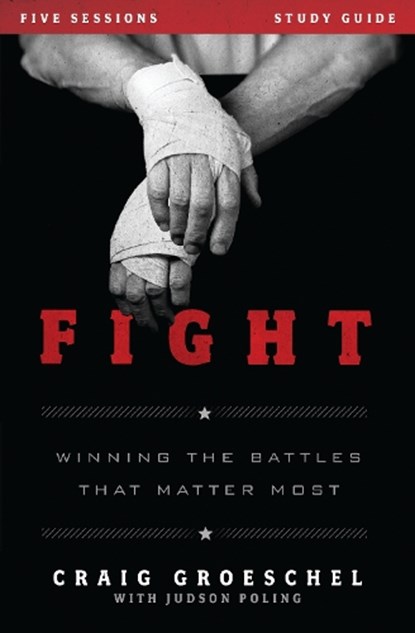 Fight Bible Study Guide, Craig Groeschel - Paperback - 9780310894964
