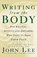 Writing from the Body, John Lee - Paperback - 9780312115364