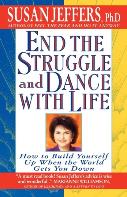 End the Struggle and Dance with Life, Susan J. Jeffers - Paperback - 9780312155223