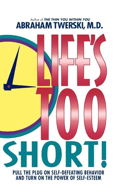 LIFES TOO SHORT, ABRAHAM J. TWERSKI - Paperback - 9780312155704