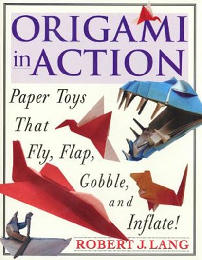 Orgami in Action, Robert J. Lang - Paperback - 9780312156183