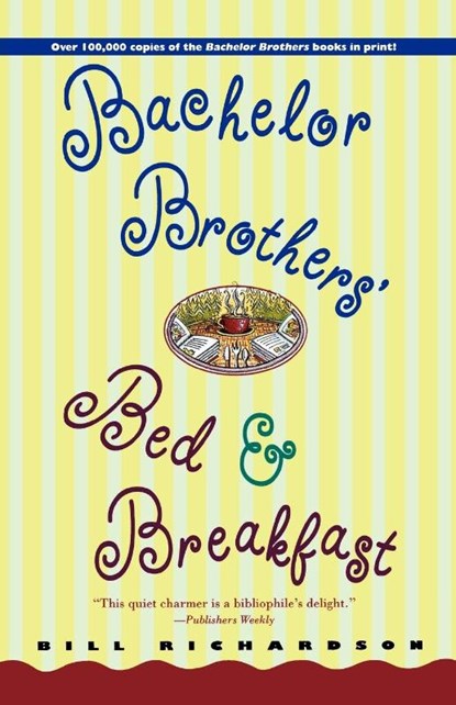 Bachelor Brother's Bed and Breakfast, Barney Hoskyns ; Bill Richardson - Paperback - 9780312171834