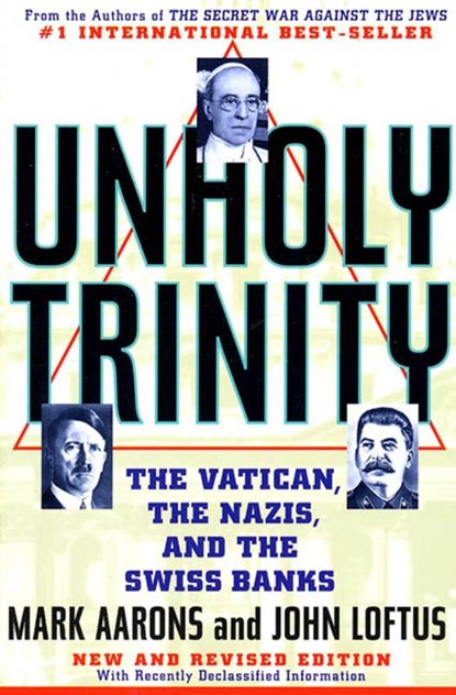 UNHOLY TRINITY, Mark Aarons ; John Loftus - Paperback - 9780312181994