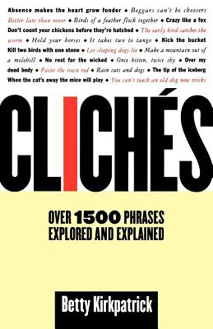 Cliches, Betty Kirkpatrick ; E. M. Kirkpatrick - Paperback - 9780312198442