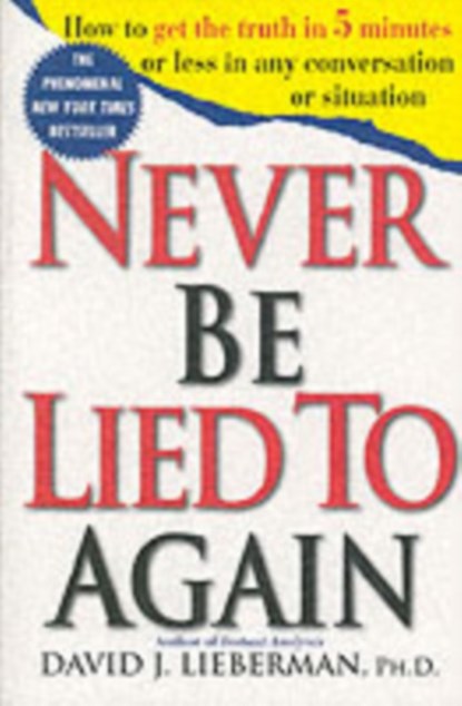 NEVER BE LIED TO AGAIN 2/E, David J. Lieberman - Paperback - 9780312204280