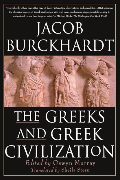 The Greeks and Greek Civilization, Jacob Burckhardt ; Burckardt - Paperback - 9780312244477
