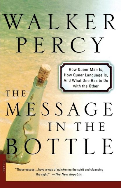The Message in the Bottle, Walker Percy - Paperback - 9780312254018