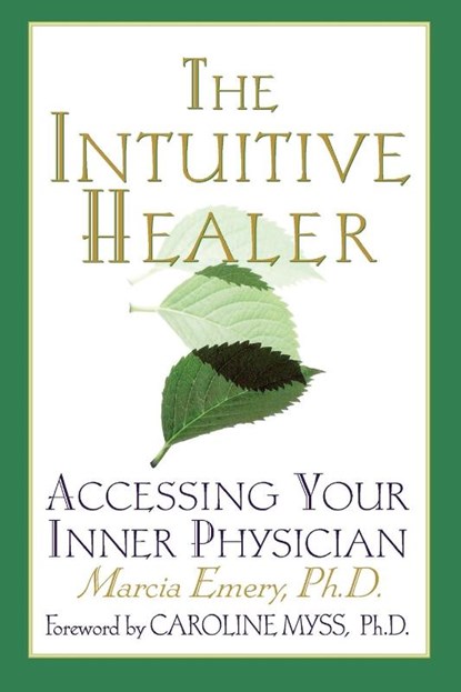 The Intuitive Healer, Marcia Emery - Paperback - 9780312263430