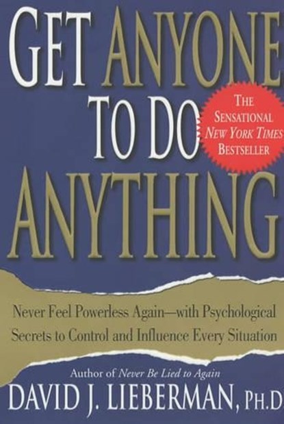 Get Anyone to Do Anything, David J. Lieberman - Paperback - 9780312270179