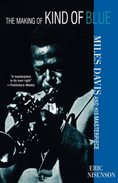 Making of Kind of Blue, Eric Nisenson - Paperback - 9780312284084