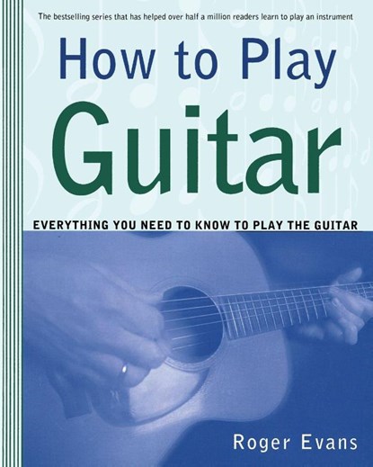 How to Play Guitar, Roger Evans - Paperback - 9780312287061