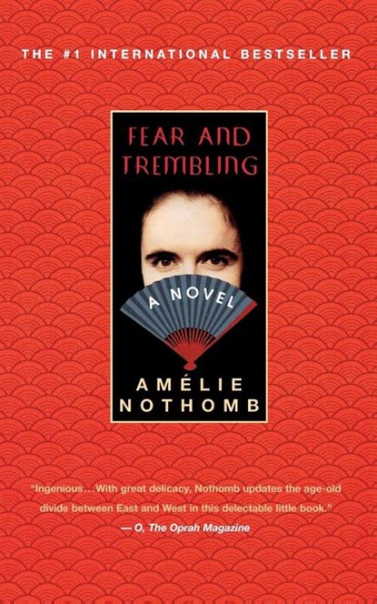 Fear and Trembling, Amelie Nothomb - Paperback - 9780312288570