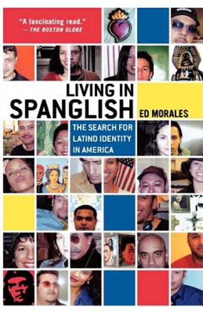 Living in Spanglish, Ed Morales - Paperback - 9780312310004