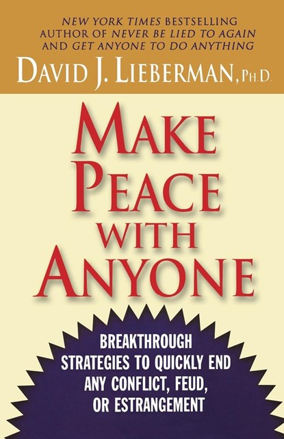 Make Peace with Anyone, David J. Lieberman - Paperback - 9780312310011