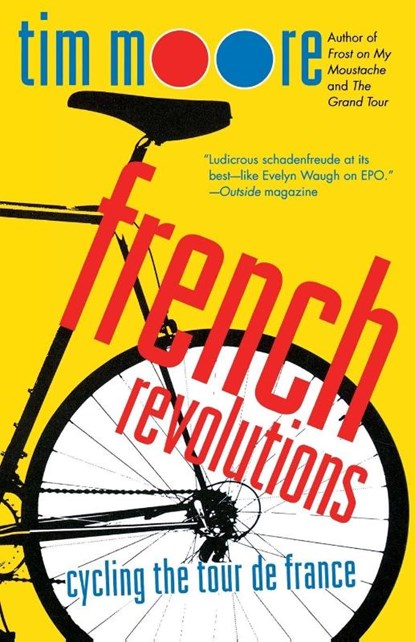 French Revolutions, Tim Moore - Paperback - 9780312316129