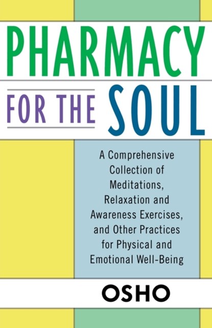 Pharmacy for the Soul, Osho - Paperback - 9780312320768