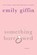 Something Borrowed, Emily Giffin - Paperback - 9780312321192
