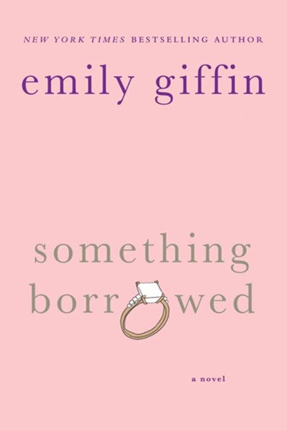 Something Borrowed, Emily Giffin - Paperback - 9780312321192