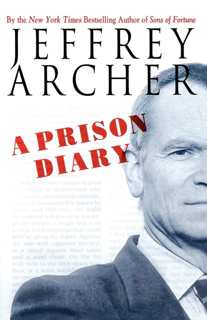 A Prison Diary, Jeffrey Archer - Paperback - 9780312330842