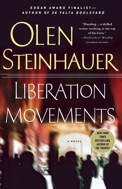 Liberation Movements, Olen Steinhauer - Paperback - 9780312332051