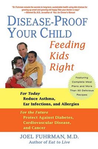 Disease-proof Your Child, Joel Fuhrman - Paperback - 9780312338084