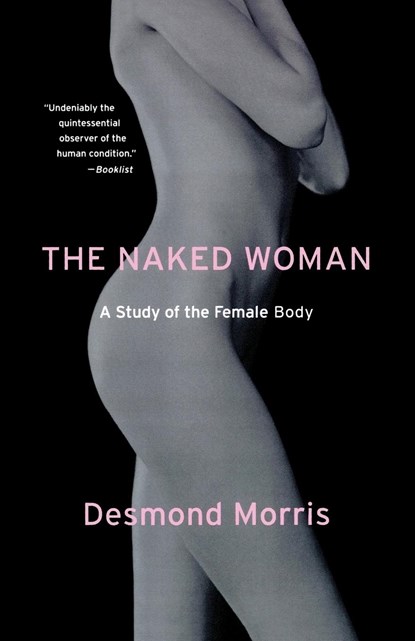 The Naked Woman, Desmond Morris - Paperback - 9780312338534