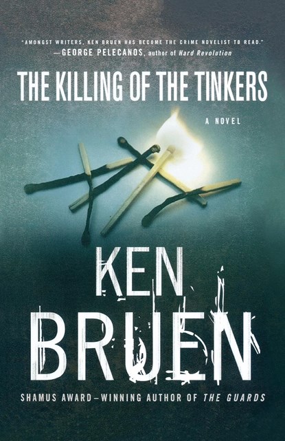 The Killing of the Tinkers, Ken Bruen ; Bruen - Paperback - 9780312339289