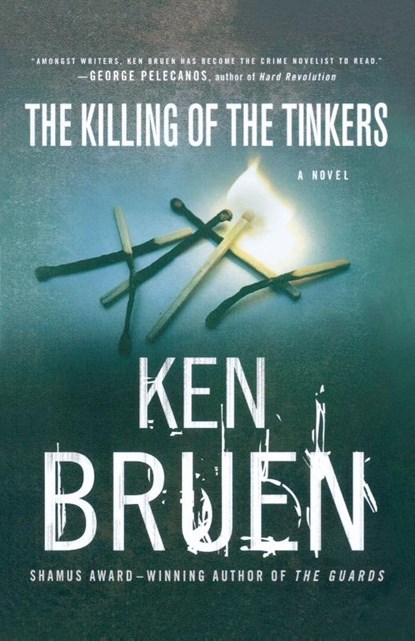 The Killing of the Tinkers, Ken Bruen ; Bruen - Paperback - 9780312339289