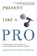Present Like a Pro, Cyndi Maxey ; Kevin E. O'Connor - Paperback - 9780312347734