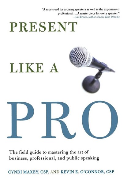 Present Like a Pro, Cyndi Maxey ; Kevin E. O'Connor - Paperback - 9780312347734