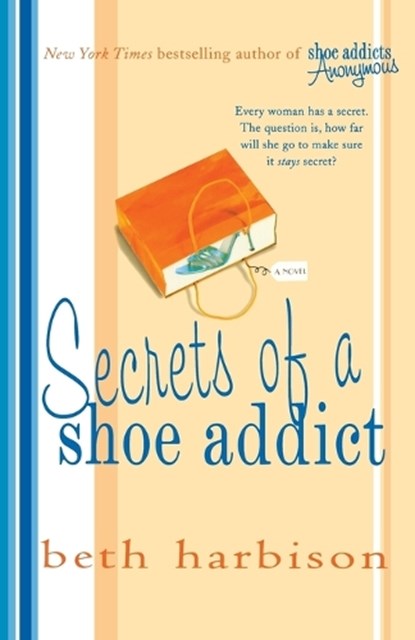 Secrets of a Shoe Addict, Beth Harbison - Paperback - 9780312348274