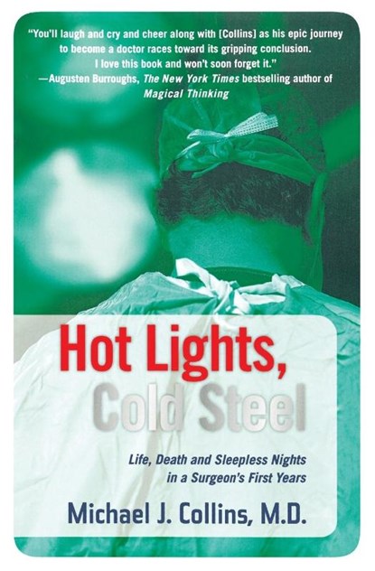 Hot Lights, Cold Steel, Dr. Michael J. Collins - Paperback - 9780312352691