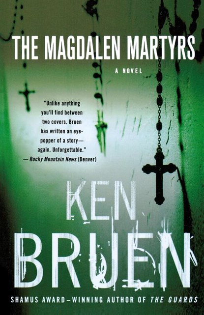The Magdalen Martyrs, Ken Bruen - Paperback - 9780312353513