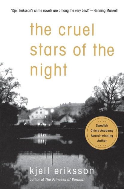 The Cruel Stars of the Night, Kjell Eriksson - Paperback - 9780312366681