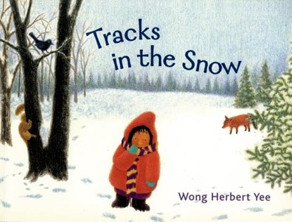Tracks in the Snow, Wong Herbert Yee - Paperback - 9780312371340