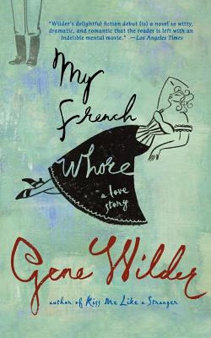 My French Whore, Gene Wilder - Paperback - 9780312377991