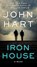 IRON HOUSE, HART,  John - Paperback - 9780312380359