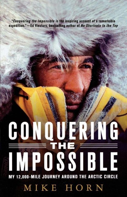 Conquering the Impossible, Mike Horn - Paperback - 9780312382049