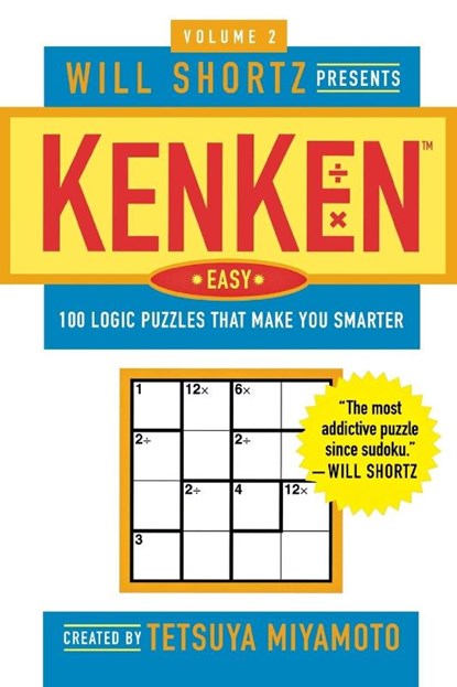 Will Shortz Presents Kenken Easy, Volume 2, Tetsuya Miyamoto - Paperback - 9780312382797