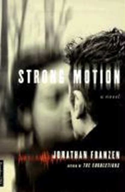 Strong Motion, Jonathan Franzen - Paperback - 9780312420512