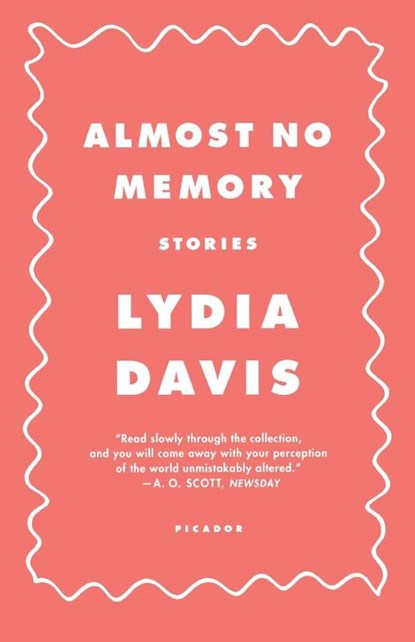 Almost No Memory, Lydia Davis - Paperback - 9780312420550