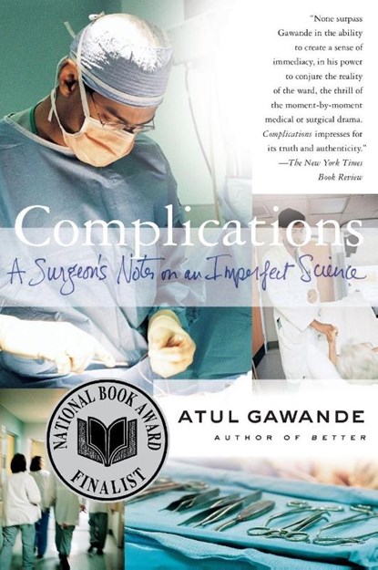 Complications, Atul Gawande - Paperback - 9780312421700