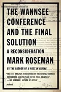 The Wannsee Conference and the Final Solution | Mark (university of Keele) Roseman | 
