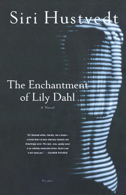 The Enchantment of Lily Dahl, Siri Hustvedt - Paperback - 9780312423391