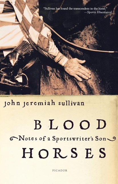 Blood Horses, John Jeremiah Sullivan - Paperback - 9780312423766