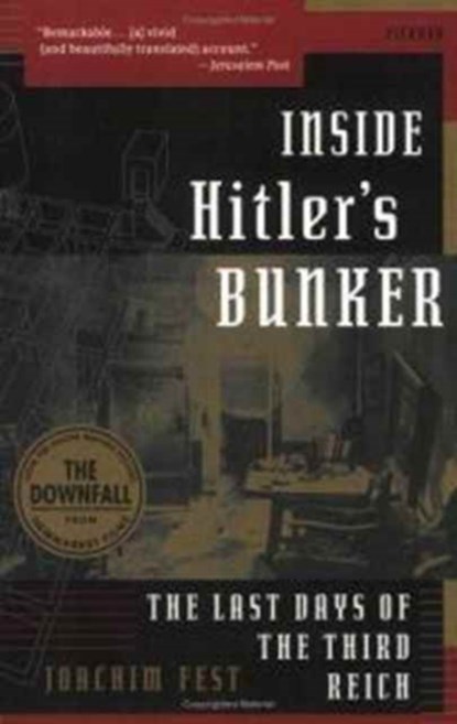 Inside Hitler's Bunker, Joachim Fest - Paperback - 9780312423926