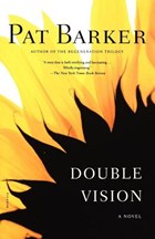 Double Vision | Pat Barker | 