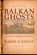 BALKAN GHOSTS, ROBERT D. KAPLAN - Paperback - 9780312424930